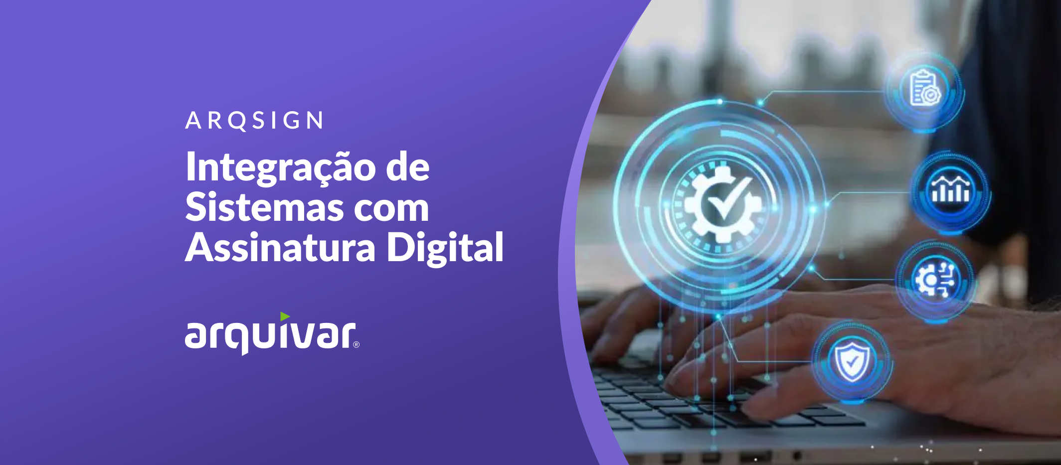 Integração API Aplicativo Assinatura Digital Eletrônica ArqSign